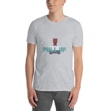 Load image into Gallery viewer, Short-Sleeve Unisex T-Shirt - Pull Up