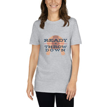 Load image into Gallery viewer, Short-Sleeve Unisex T-Shirt - Ready to Throw Down