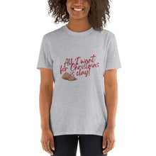 Load image into Gallery viewer, Short-Sleeve Unisex T-Shirt - All I Want For Christmas is Clay