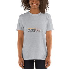 Load image into Gallery viewer, Short-Sleeve Unisex T-Shirt - Glazed and Confused