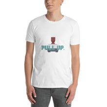 Load image into Gallery viewer, Short-Sleeve Unisex T-Shirt - Pull Up