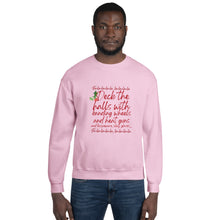 Load image into Gallery viewer, Unisex Sweatshirt - Deck the Halls